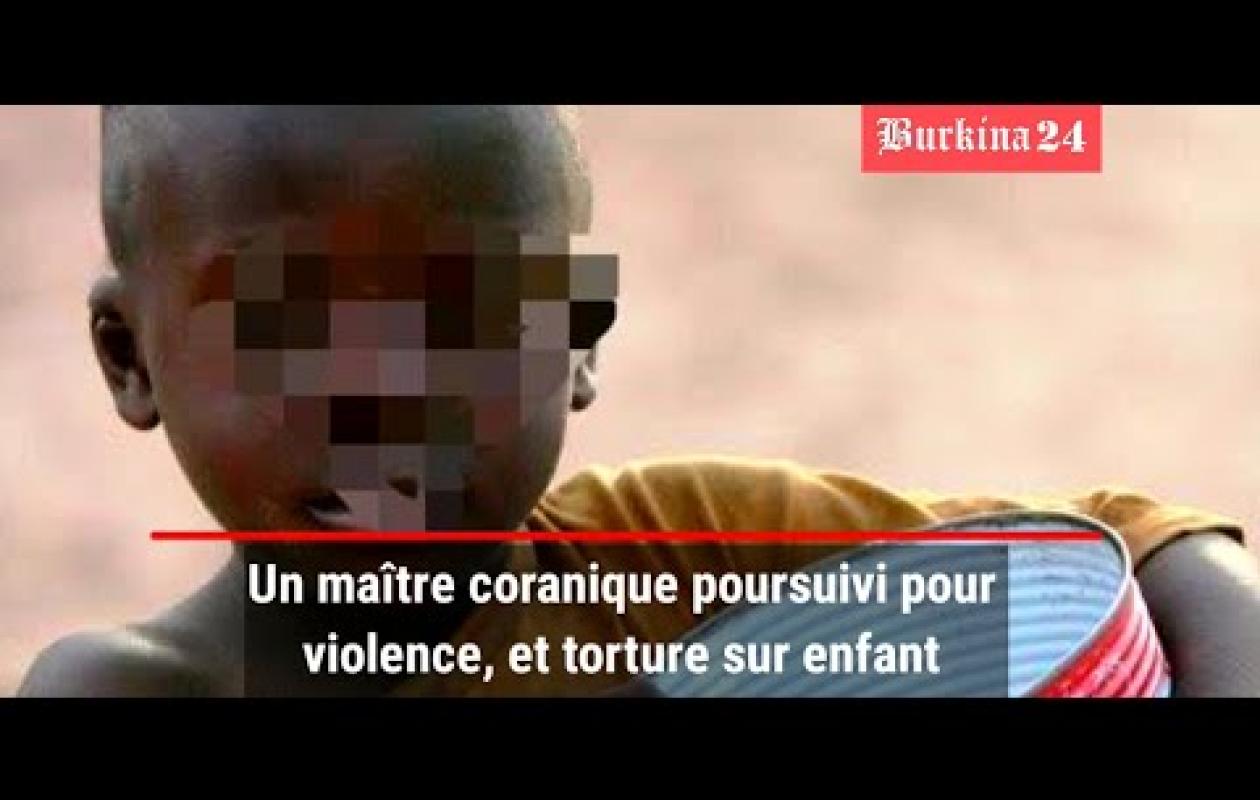 Maltraitance d'un enfant talibé : Le Procureur du Faso prend des mesures fermes