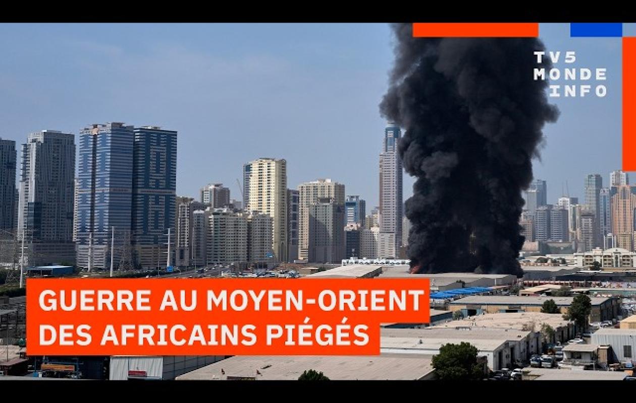 "Je n'ai pas pris les choses au sérieux": les témoignages de ressortissants africains sous les bombes au Moyen-Orient